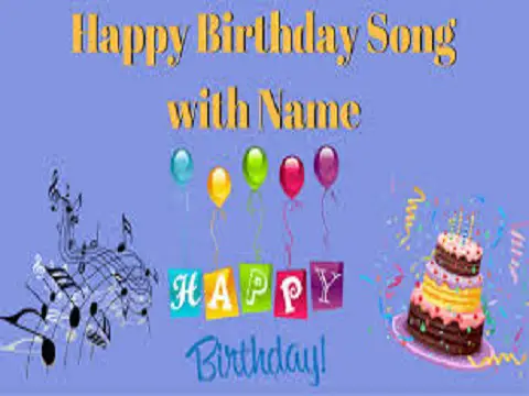 Blog: Happy Birthday Wishes Song - Birthday Songs With Names